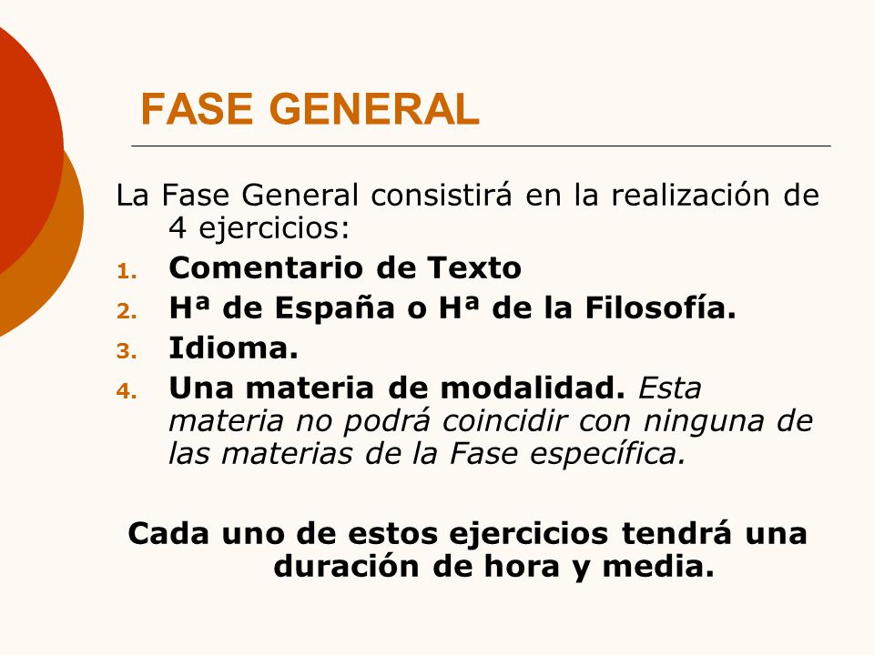 Cada uno de estos ejercicios tendrá una duración de hora y media.