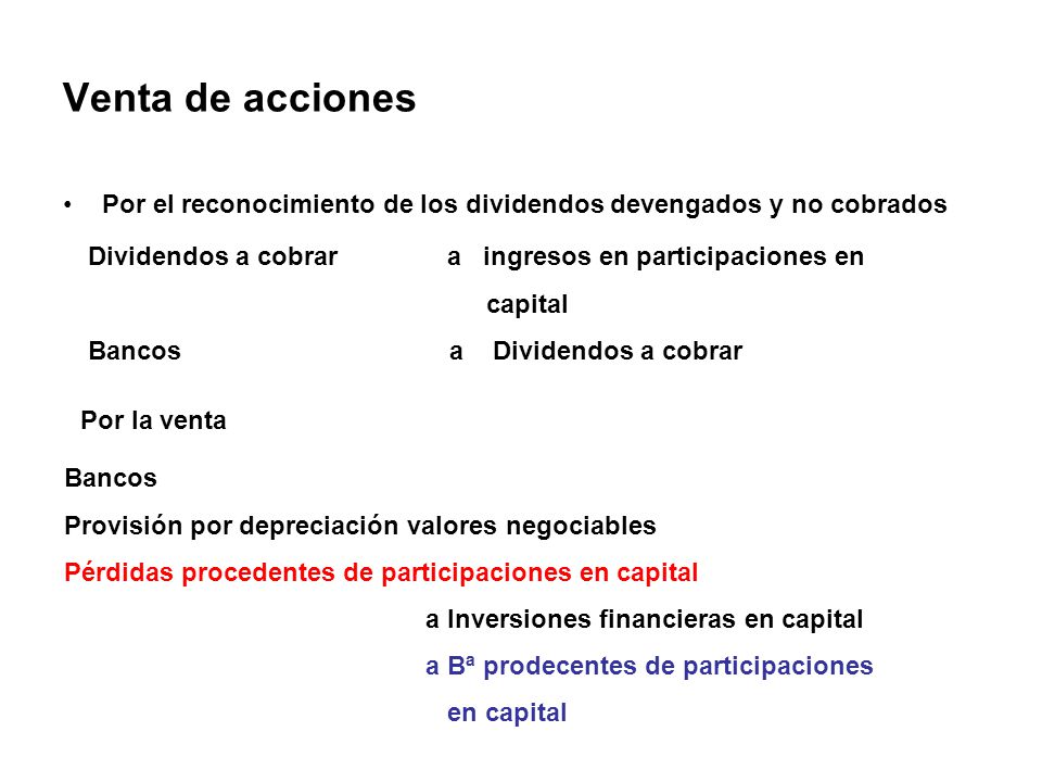Venta de acciones Por el reconocimiento de los dividendos devengados y no cobrados.