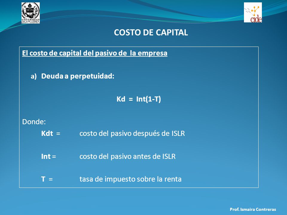 COSTO DE CAPITAL El costo de capital del pasivo de la empresa