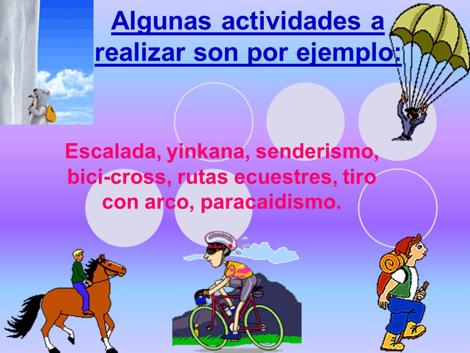 Algunas actividades a realizar son por ejemplo: