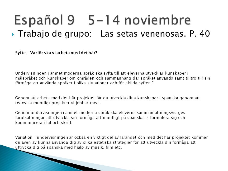 Español noviembre Trabajo de grupo: Las setas venenosas. P. 40