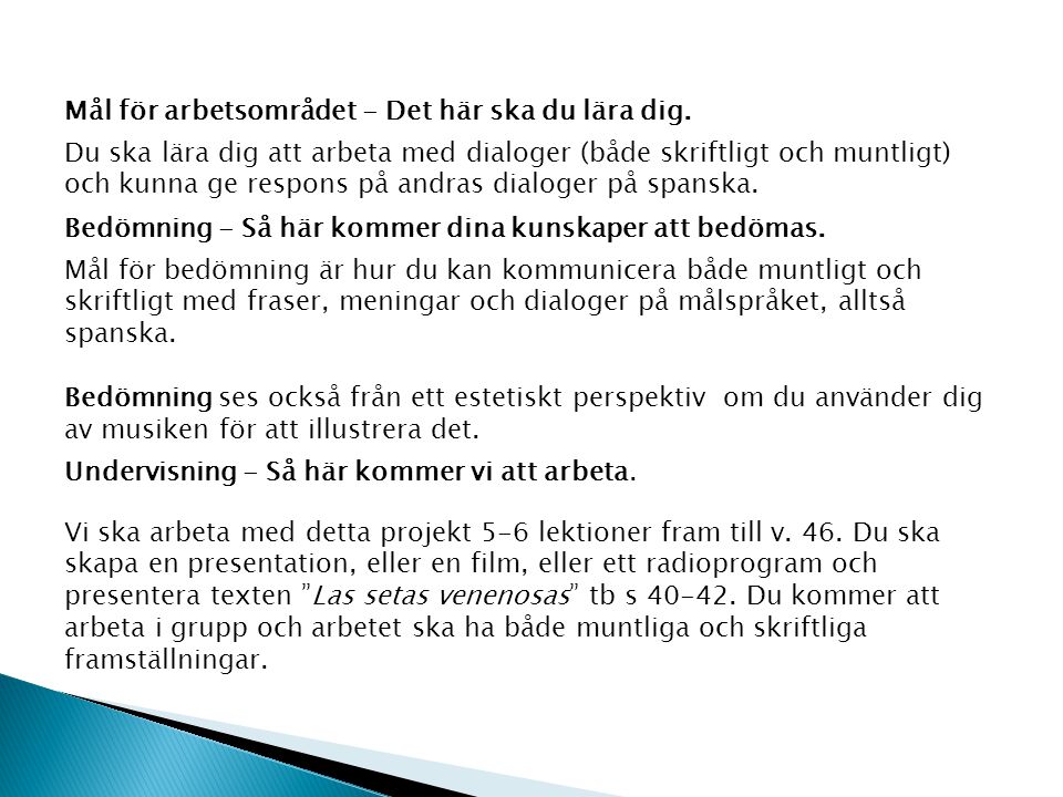 Mål för arbetsområdet - Det här ska du lära dig.