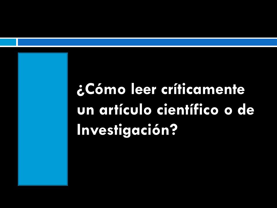 ¿Cómo leer críticamente un artículo científico o de Investigación