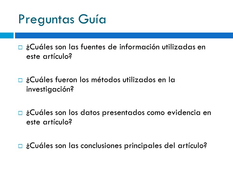 Preguntas Guía ¿Cuáles son las fuentes de información utilizadas en este artículo ¿Cuáles fueron los métodos utilizados en la investigación