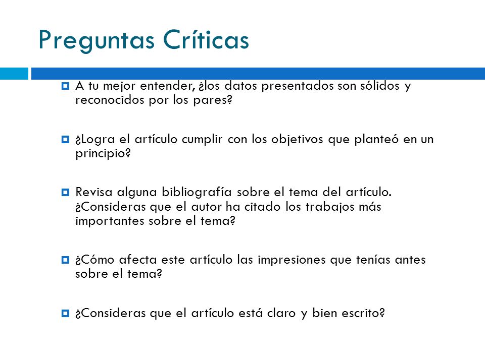 Preguntas Críticas A tu mejor entender, ¿los datos presentados son sólidos y reconocidos por los pares