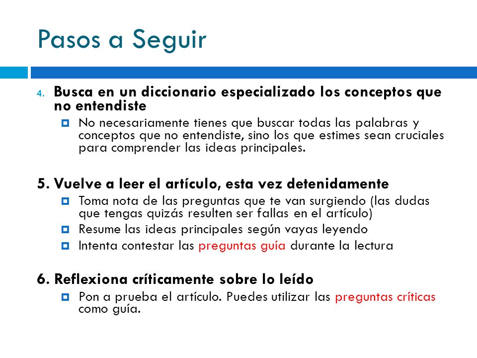 Pasos a Seguir Busca en un diccionario especializado los conceptos que no entendiste.