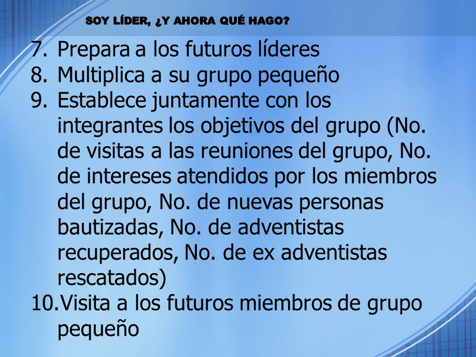 Prepara a los futuros líderes Multiplica a su grupo pequeño