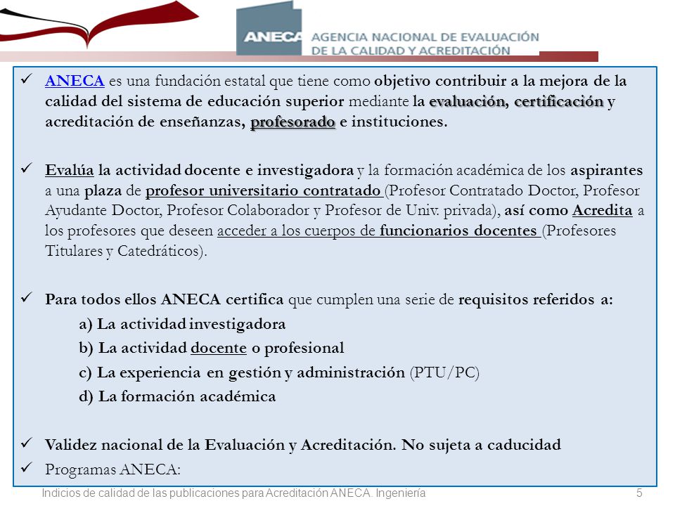 a) La actividad investigadora b) La actividad docente o profesional