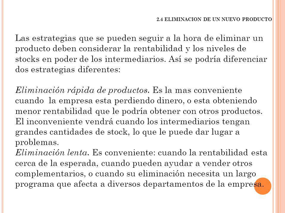 2.4 ELIMINACION DE UN NUEVO PRODUCTO