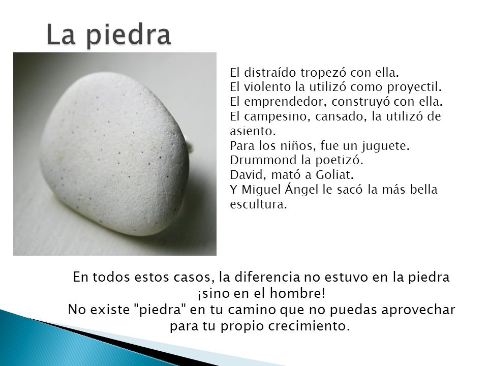En todos estos casos, la diferencia no estuvo en la piedra