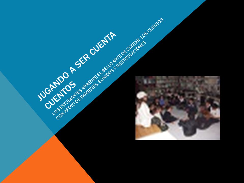 JUGANDO A SER CUENTA CUENTOS