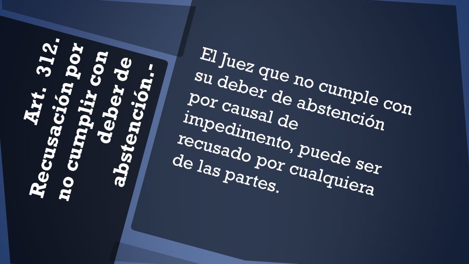 Art Recusación por no cumplir con deber de abstención.-