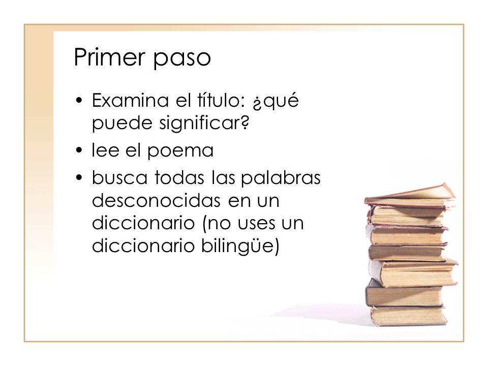 Primer paso Examina el título: ¿qué puede significar lee el poema