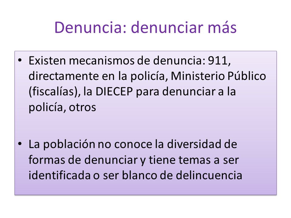 Denuncia: denunciar más