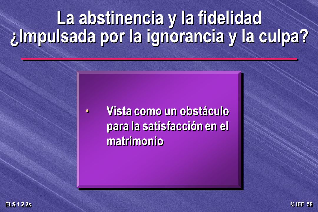 La abstinencia y la fidelidad ¿Impulsada por la ignorancia y la culpa