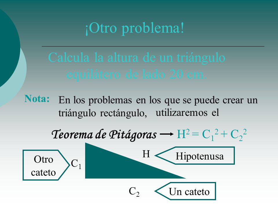 Calcula la altura de un triángulo equilátero de lado 20 cm.