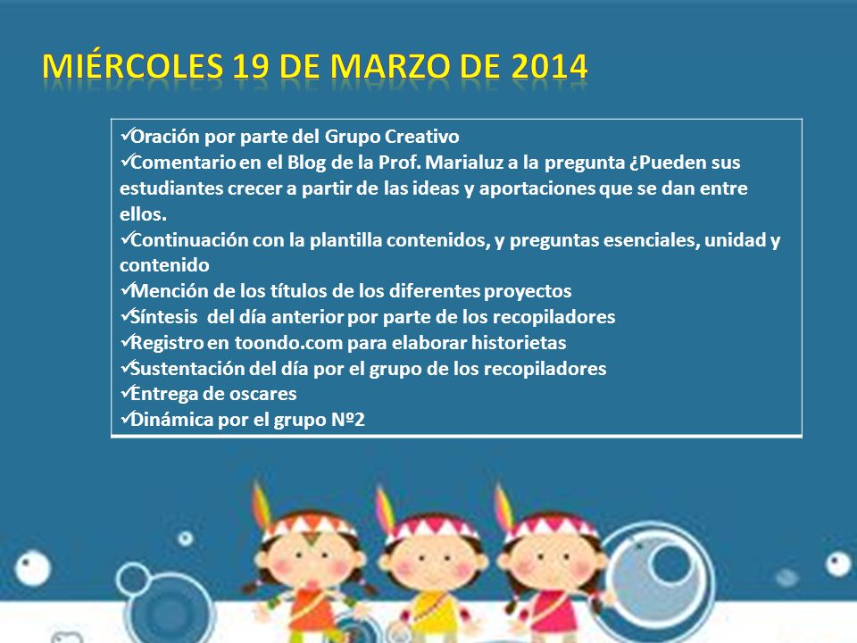 Miércoles 19 de marzo de 2014 Oración por parte del Grupo Creativo