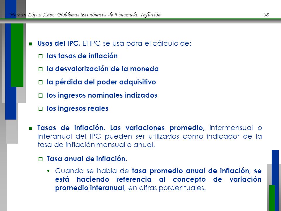 Usos del IPC. El IPC se usa para el cálculo de: