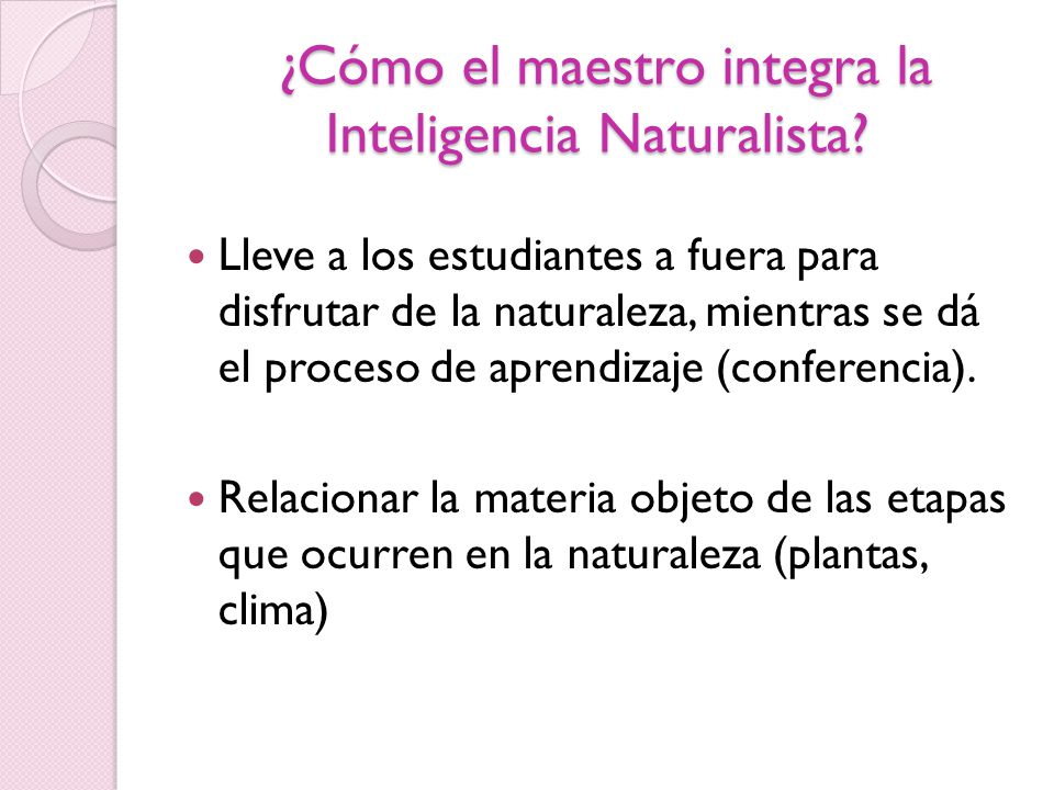 ¿Cómo el maestro integra la Inteligencia Naturalista