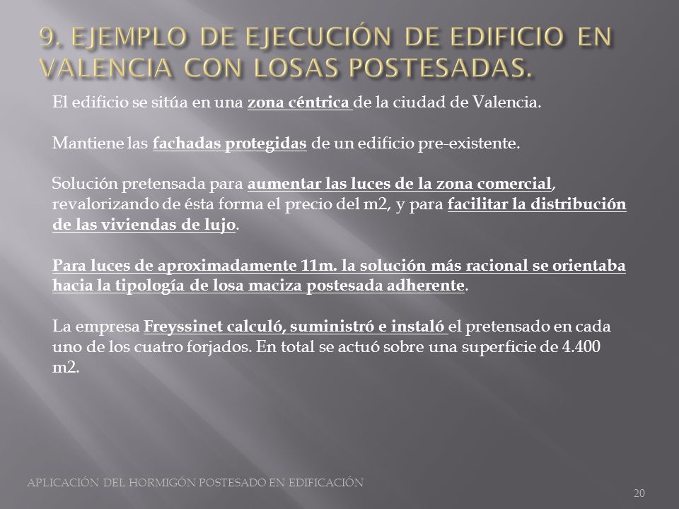 9. EJEMPLO DE EJECUCIÓN DE EDIFICIO EN VALENCIA CON LOSAS POSTESADAS.
