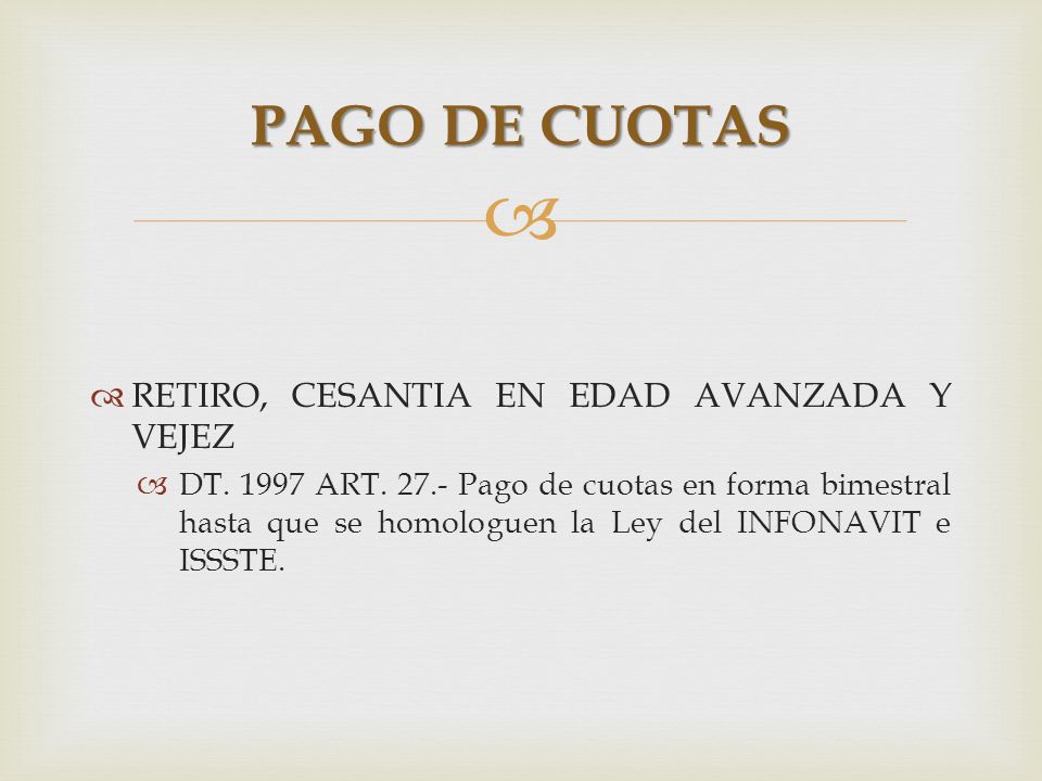PAGO DE CUOTAS RETIRO, CESANTIA EN EDAD AVANZADA Y VEJEZ