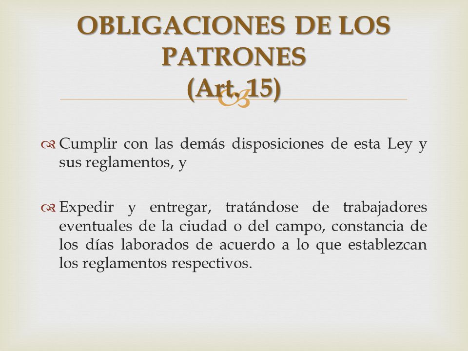 OBLIGACIONES DE LOS PATRONES (Art. 15)