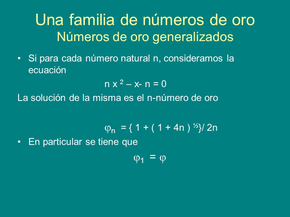 Una familia de números de oro Números de oro generalizados