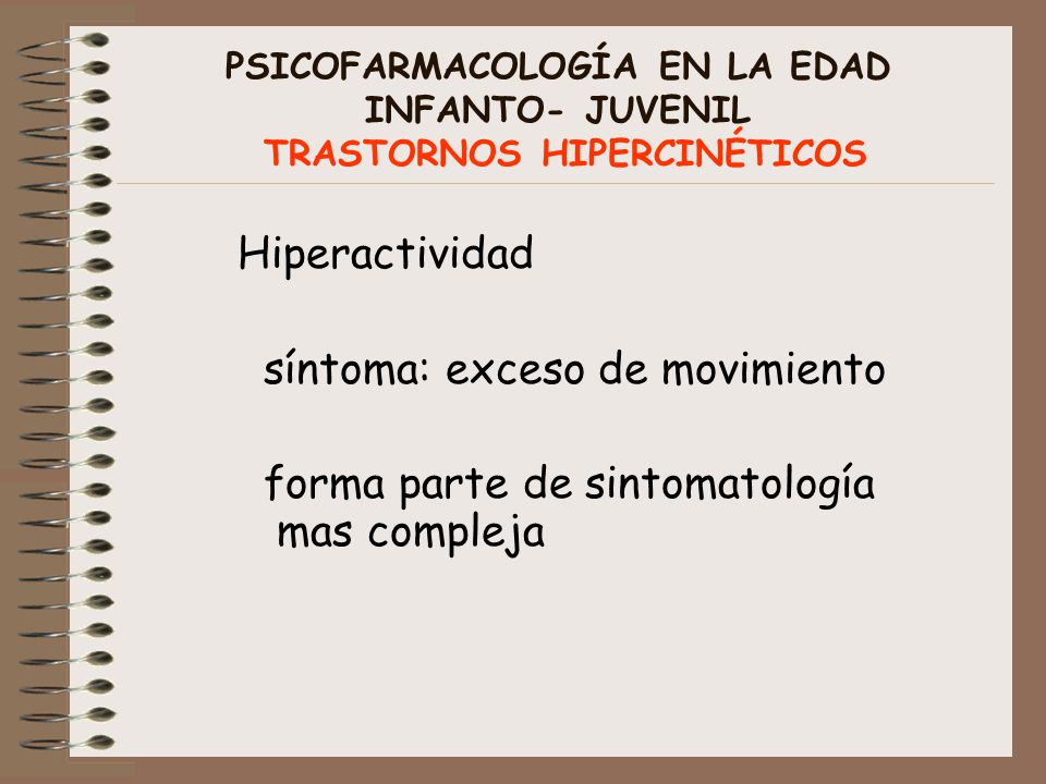 síntoma: exceso de movimiento
