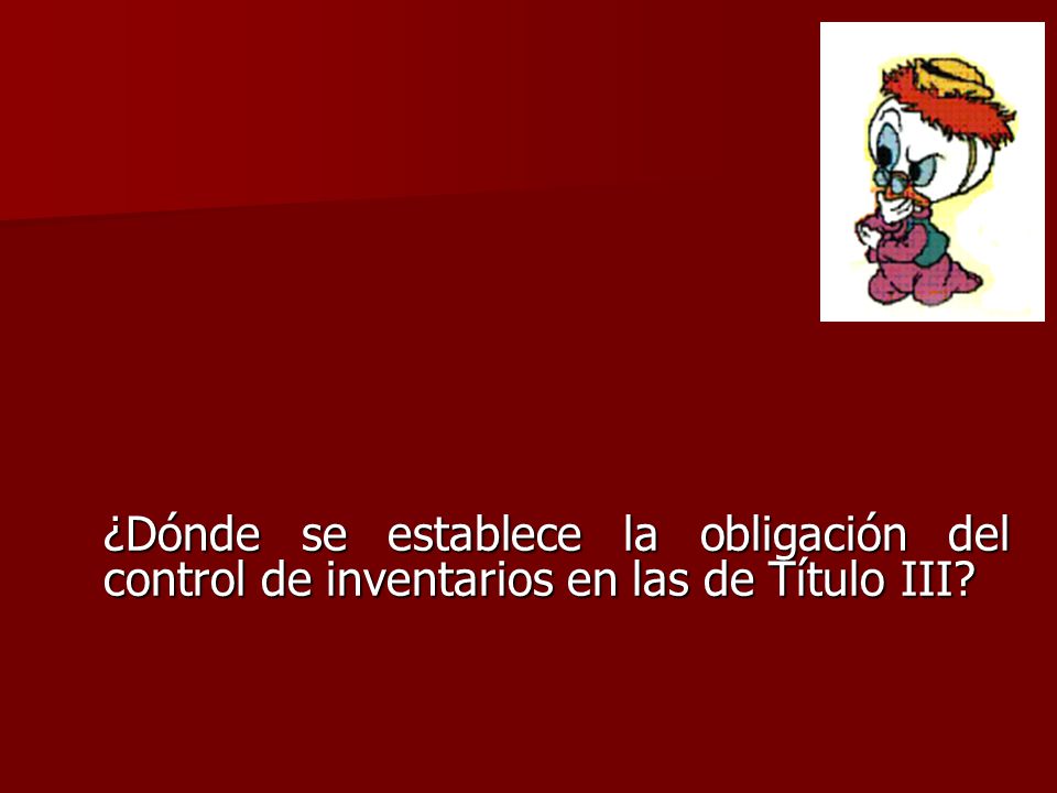 ¿Dónde se establece la obligación del control de inventarios en las de Título III