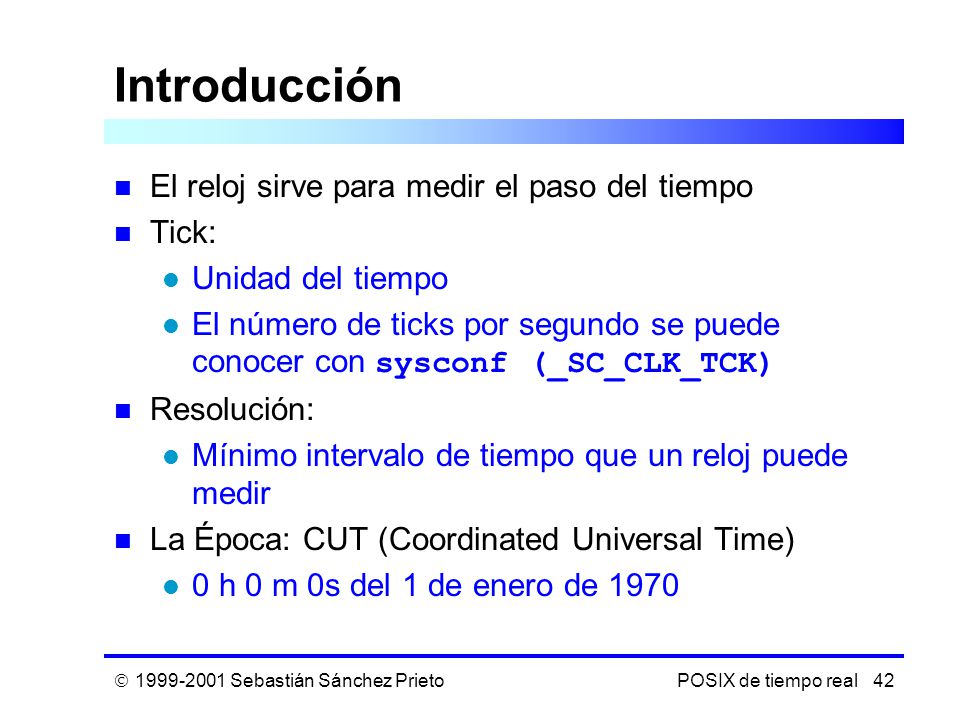 Introducción El reloj sirve para medir el paso del tiempo Tick: