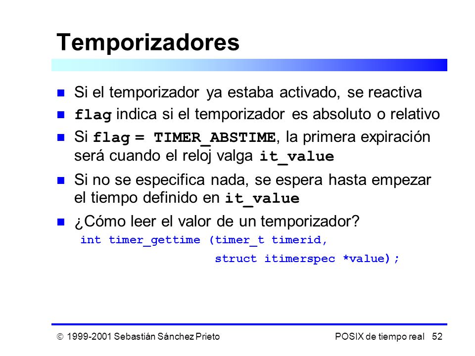 Temporizadores Si el temporizador ya estaba activado, se reactiva