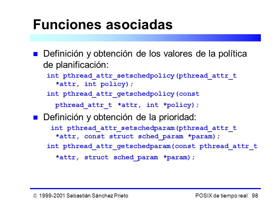 Funciones asociadas Definición y obtención de los valores de la política de planificación: