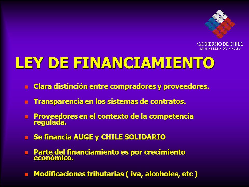 LEY DE FINANCIAMIENTO Clara distinción entre compradores y proveedores. Transparencia en los sistemas de contratos.