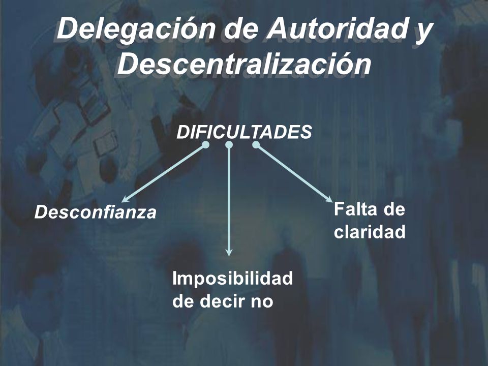 Delegación de Autoridad y Descentralización