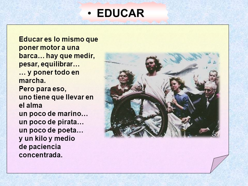 EDUCAR … y poner todo en marcha. Pero para eso,