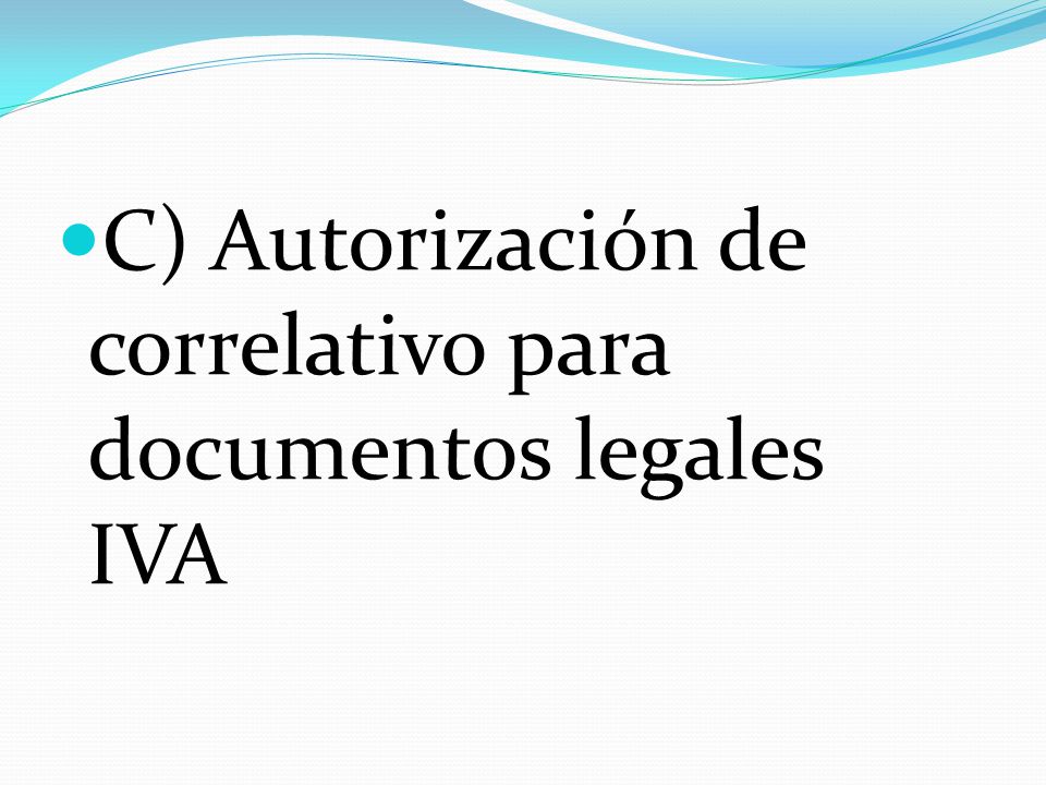 C) Autorización de correlativo para documentos legales IVA