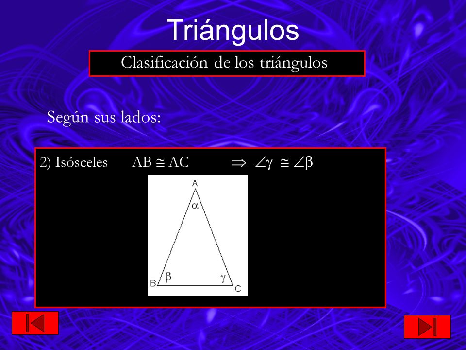 Triángulos Clasificación de los triángulos Según sus lados: