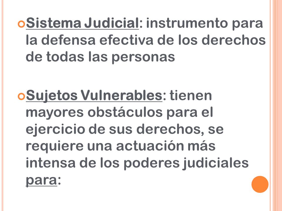 Sistema Judicial: instrumento para la defensa efectiva de los derechos de todas las personas