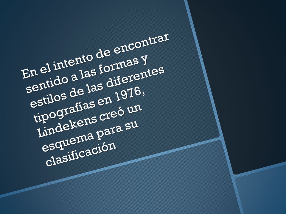 En el intento de encontrar sentido a las formas y estilos de las diferentes tipografías en 1976, Lindekens creó un esquema para su clasificación