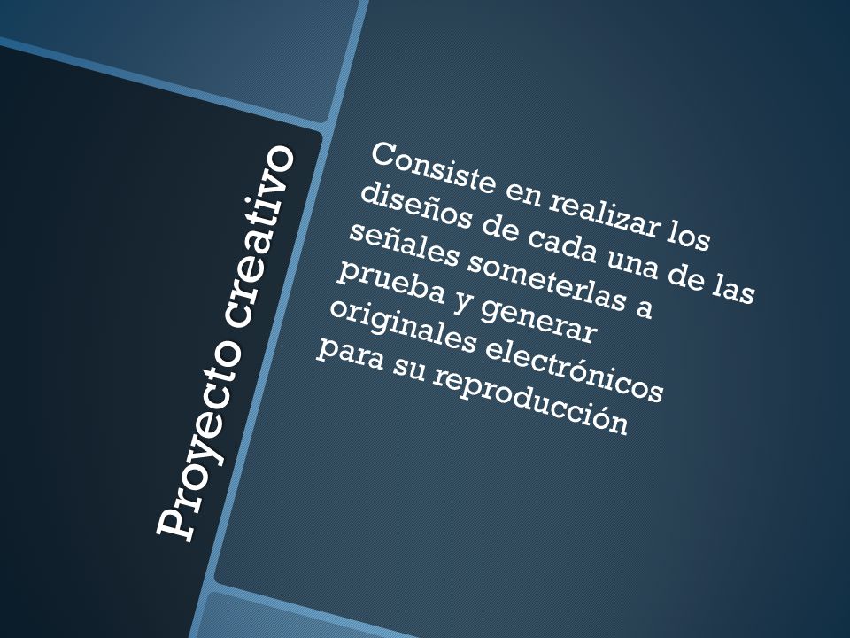 Consiste en realizar los diseños de cada una de las señales someterlas a prueba y generar originales electrónicos para su reproducción