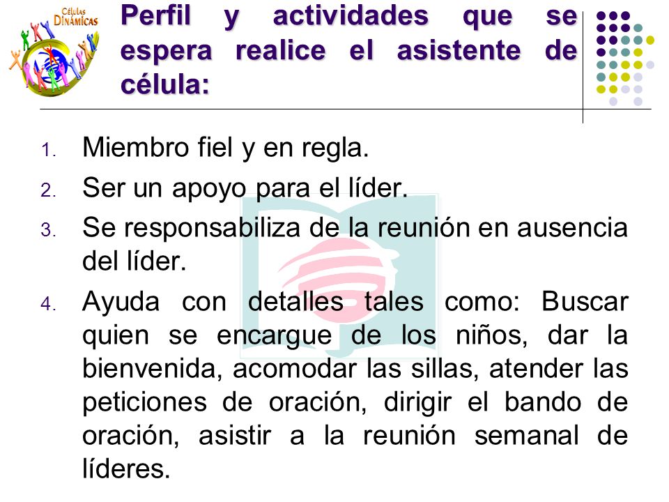 Perfil y actividades que se espera realice el asistente de célula: