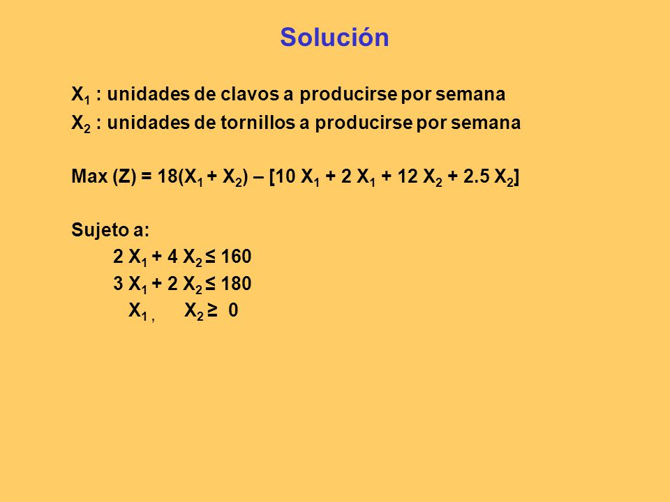 X1 : unidades de clavos a producirse por semana
