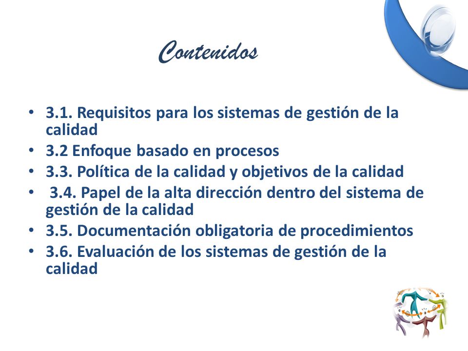 Contenidos 3.1. Requisitos para los sistemas de gestión de la calidad