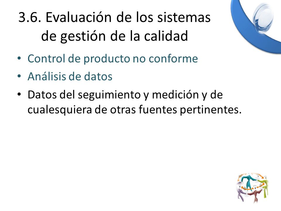 3.6. Evaluación de los sistemas de gestión de la calidad