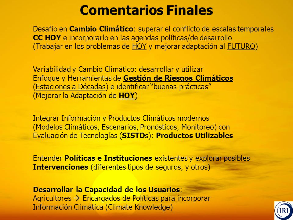 Comentarios Finales Desafío en Cambio Climático: superar el conflicto de escalas temporales.