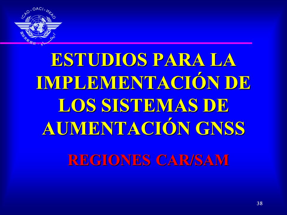 ESTUDIOS PARA LA IMPLEMENTACIÓN DE LOS SISTEMAS DE AUMENTACIÓN GNSS