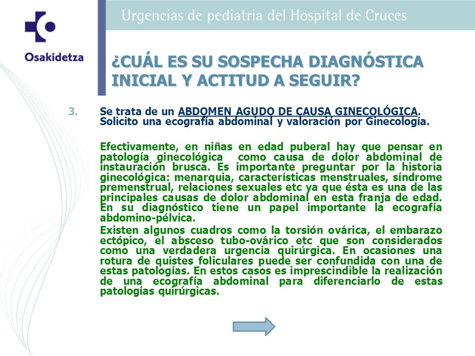 ¿CUÁL ES SU SOSPECHA DIAGNÓSTICA INICIAL Y ACTITUD A SEGUIR
