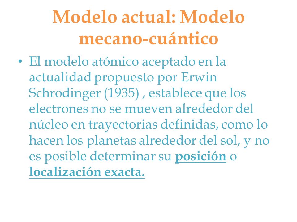 Modelo actual: Modelo mecano-cuántico