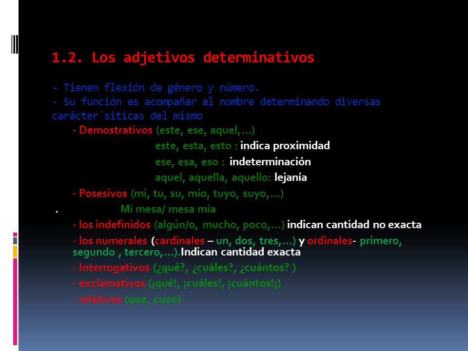 1. 2. Los adjetivos determinativos - Tienen flexión de género y número