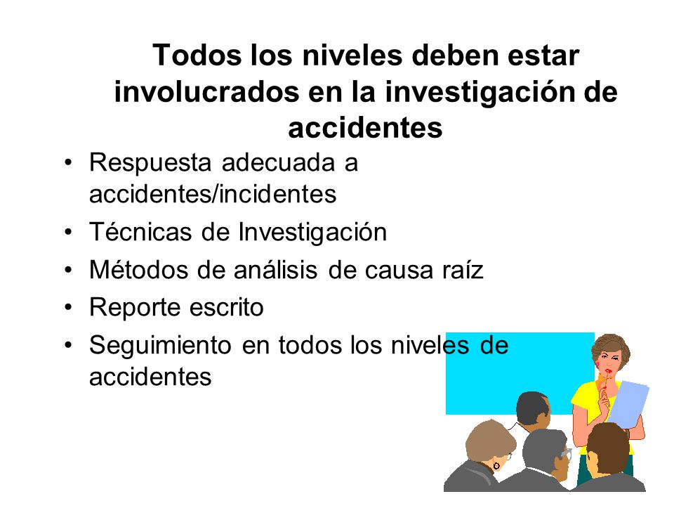 Todos los niveles deben estar involucrados en la investigación de accidentes
